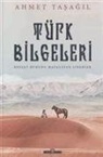 Ahmet Tasagil - Ilk Türk Liderleri - Devlet Ruhunu Mayalayan Liderler