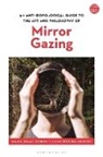 Maria Danae Koukouti, Maria Danae (Institute of Archaeology Koukouti, Lambros Malafouris, Lambros (Institute of Archaeology Malafouris, Malafouris Lambros, Jill Bennett - An Anthropological Guide to the Art and Philosophy of Mirror Gazing