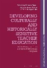 Patricia Rosas Chavez, Yolanda Gayol Ramírez, Sm, Patricia Rosas Chávez, Joce Nuttall, Yolanda Gayol Ramírez... - Developing Culturally and Historically Sensitive Teacher Education