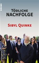Sibyl Quinke - Tödliche Nachfolge