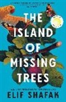 Elif Shafak - The Island of Missing Trees