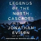 Jonathan Evison, Edoardo Ballerini, Eduardo Ballerini - Legends of the North Cascades Lib/E (Hörbuch)