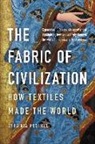 Virginia Postrel - The Fabric of Civilization