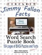 Lowry Global Media Llc, Maria Schumacher - Circle It, Jimmy Fallon Facts, Word Search, Puzzle Book
