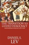 Daniel S. Lev - The Transition to Guided Democracy