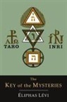 Eliphas Levi - The Key of the Mysteries