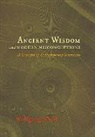 Wolfgang Smith - Ancient Wisdom and Modern Misconceptions: A Critique of Contemporary Scientism