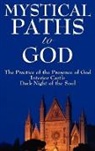 Brother Lawrence, John Of the Cross St John of the Cross, St Teresa Of Avila - Mystical Paths to God