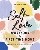 Elsa Rojas - Self-Love Workbook for First-Time Moms