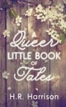H. R. Harrison - A Queer Little Book of Tales