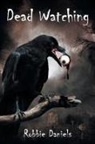 Robbie Daniels - Dead Watching