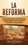 Captivating History - La Reforma