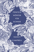 Nancy Campbell - Fünfzig Wörter für Schnee