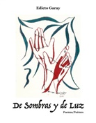 Edicto Garay - De Sombras y De Luz