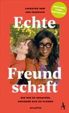 Ann Friedman, Aminato Sow, Aminatou Sow - Echte Freundschaft