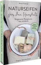 Barbara Freyberger, Sabine Reichlmayer - Naturseifen für den Haushalt