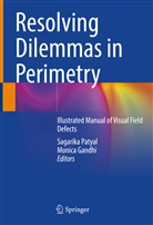Gandhi, Gandhi, Monica Gandhi, Sagarik Patyal, Sagarika Patyal - Resolving Dilemmas in Perimetry