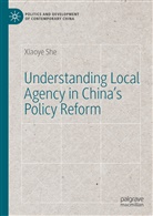 Xiaoye She - Understanding Local Agency in China's Policy Reform