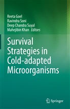 Deep Chandra Suyal et al, Reeta Goel, Mahejibin Khan, Ravindr Soni, Ravindra Soni, Deep Chandra Suyal - Survival Strategies in Cold-adapted Microorganisms