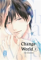 Yuu MINADUKI - Change World. Bd.2
