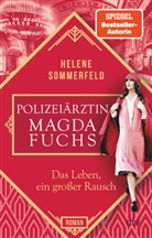 Helene Sommerfeld - Polizeiärztin Magda Fuchs - Das Leben, ein großer Rausch
