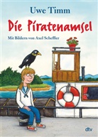 Uwe Timm, Axel Scheffler - Die Piratenamsel