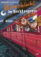Alexander von Knorre, Alexander von Knorre - Kissenschlacht im Nachtexpress