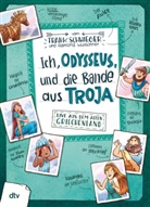 Frank Schwieger, Ramona Wultschner - Ich, Odysseus, und die Bande aus Troja