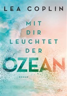 Lea Coplin - Mit dir leuchtet der Ozean