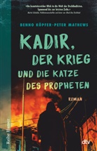 Benno Köpfer, Peter Mathews - Kadir, der Krieg und die Katze des Propheten