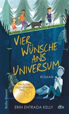 Erin Entrada Kelly - Vier Wünsche ans Universum