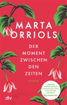 Marta Orriols - Der Moment zwischen den Zeiten