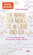 Tessa Randau, Ruth Botzenhardt - Die Berge, der Nebel, die Liebe und ich