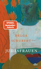 Helga Schubert - Judasfrauen