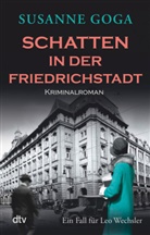 Susanne Goga - Schatten in der Friedrichstadt