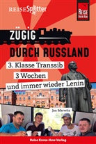 Jan Merwitz - Reise Know-How ReiseSplitter: Zügig durch Russland - 3. Klasse Transsib, 3 Wochen und immer wieder Lenin