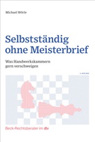 Michael Wörle - Selbstständig ohne Meisterbrief
