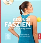 Kristi Adler, Kristin Adler, Arndt Fengler, Stefanie Lindner - Gesunde Faszien. Ihr Trainingsprogramm