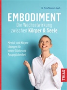 Petra Mommert-Jauch, Petra (Dr.) Mommert-Jauch - Embodiment - Die Wechselwirkung zwischen Körper & Seele