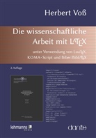 Herbert Voß - Die wissenschaftliche Arbeit mit LaTeX