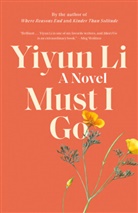 Yiyun Li - Must I Go