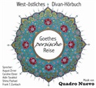 Johann Wolfgang von Goethe, Aidin Tavakkol, Caroline Ebner, T. Frank, Shima Pashaei, Shima Pashaei... - Goethes persische Reise, Audio-CD (Hörbuch)