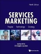 Christopher Lovelock, Christopher (.) Lovelock, Jochen Wirtz, Jochen (National University Of Singapore Wirtz, Jochen (Nus Wirtz - Services Marketing: People, Technology, Strategy (Ninth Edition)