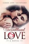 Carol Ann Iaciofano - Unconditional Love