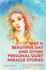 Raouf Mama - It Was a Beautiful Day and Other Personal Quiet Miracle Stories