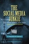 John Green - THE SOCIAL MEDIA JUNKIE