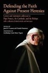 John R T Lamont, John R. T. Lamont, Claudio Pierantoni - Defending the Faith Against Present Heresies