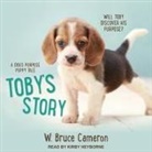 W. Bruce Cameron, Kirby Heyborne - Toby's Story: A Dog's Purpose Puppy Tale (Audio book)