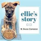 W. Bruce Cameron, Ann Marie Lee - Ellie's Story Lib/E: A Dog's Purpose Novel (Audio book)