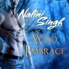 Nalini Singh, Angela Dawe - Wild Embrace Lib/E: A Psy-Changeling Anthology (Audio book)